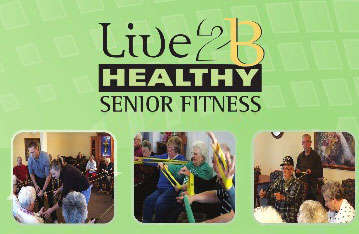Live 2 B Healthy Senior Fitness LLC