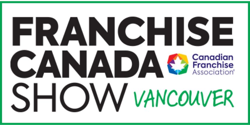 FRANCHISE CANADA SHOW VANCOUVER 2024